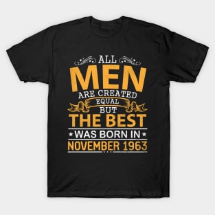 Happy Birthday To Me Papa Dad Son All Men Are Created Equal But The Best Was Born In November 1963 T-Shirt